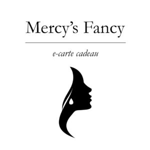 e-Carte cadeau Mercy’s Fancy